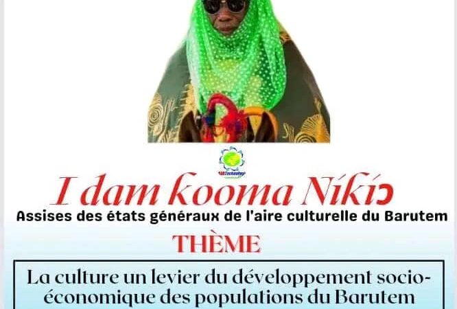 ASSISES DES ÉTATS GÉNÉRAUX DE L’AIRE CULTURELLE DU BARUTEM À NIKKI DU 16-17-18 MAI 2024.