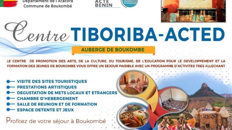 À LA DÉCOUVERTE DE TIBORIBA-ACTED À BOUKOMBÉ: POUR LA PROMOTION DES  ARTS DE LA CULTURE DU  TOURISME DE L’ÉDUCATION ET DU DÉVELOPPEMENT